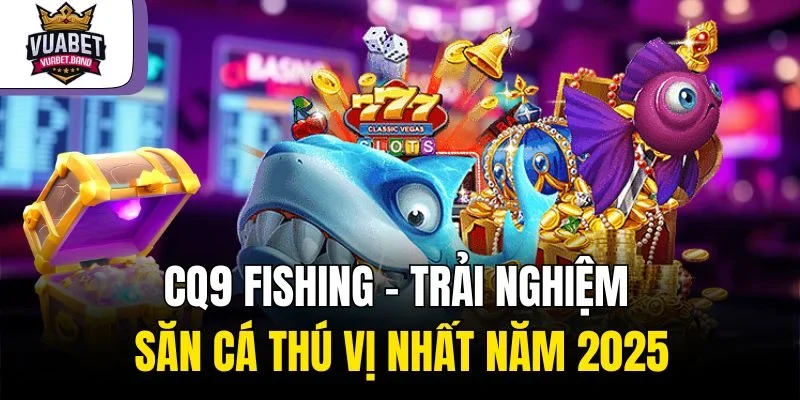 CQ9 Fishing